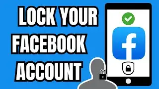 How to Lock Facebook Account (Profile Lock)