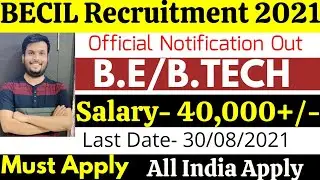 BECIL Recruitment 2021 | B.E/B.Tech | becil recruitment 2021 notification