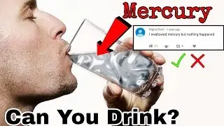 What Happens If You Drink Mercury. क्या होगा यदि आप पारे को पिते हो।