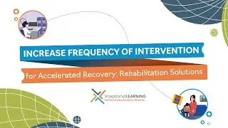 Increase Frequency of Intervention for Accelerated Recovery: Rehabilitation Solutions