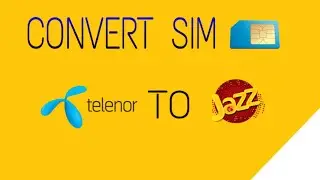 Convert Your Telenor Sim Into Jazz / Warid