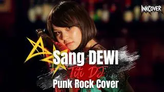 Sang Dewi - Titi DJ (PUNK ROCK COVER)