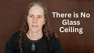 There is No Glass Ceiling