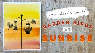 Learn how to Paint Watercolour Garden Birds at Sunrise