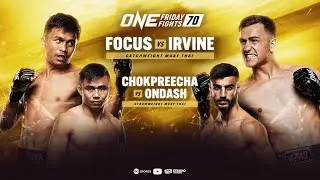 🔴 EN VIVO | ONE Friday Fights 70: Focus vs. Irvine