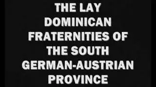 The Lay Dominican Fraternities of the South German-Austrian Province