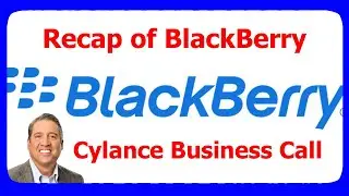 Recap of BlackBerry Cylance Business Update (Arctic Wolf and BlackBerry Announcement)
