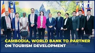 Cambodia, World Bank to Partner on Tourism Development