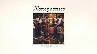Monophonics - It's Only Us [OFFICIAL AUDIO]