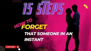 #How to Forget that Someone! Relationships #relationships #relationshipadviceformen