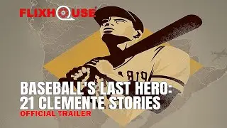 Baseball's Last Hero: 21 Clemente Stories (2013) Drama | Official Trailer | FlixHouse