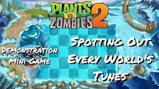Plants Vs Zombies 2: Frostbite Caves - Demonstration Mini Game | Spotting Out Every World's Tunes
