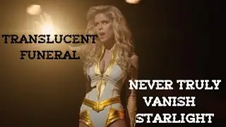 The Boys Translucent's Funeral Scene (Starlight - Never Truly Vanish song)