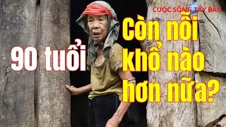 ĐAU LÒNG TRƯỚC CUỘC SỐNG QUÁ NGHÈO KHỔ CỦA CỤ BÀ 90 TUỔI