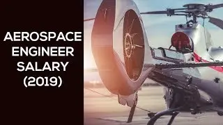 Aerospace Engineer Salary in 2019 - Top 5 Places