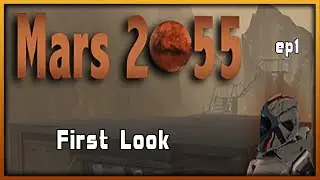 Mars 2055 ep1 -  First Look  -  Mars | Survival | puzzle