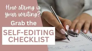 Master the Craft of Writing with the Self-Editing Checklist