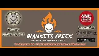 3/6 Hours of Blankets Creek 2019