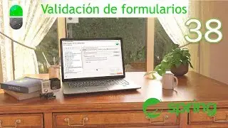 Curso Spring. Validación de formularios I. Vídeo 38