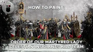 Contrast+ How to Paint: Order of our Martyred Lady Celestian Insidiants Kill Team