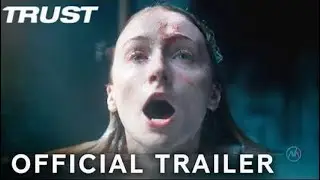 Trust | Official Trailer | TRAILERS WORLD | 2025