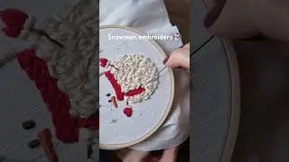 ☃️ Cute Snowman Embroidery Tutorial #embroidery #craft #stitch #tutorial #diy #christmas #handmade