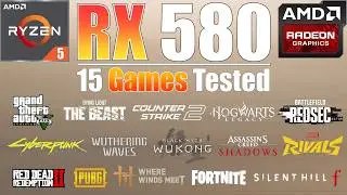 RX 580 8GB in 2026 : New 15 Games Tested - AMD RX 580 Gaming Test