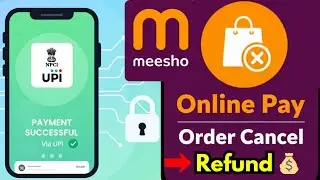 Meesho Order Cancellation: Online Pay Refund Explained