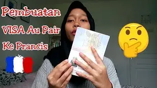 Langkah Pembuatan VISA Au Pair ke Perancis || Au Pair Indonesia di Prancis #SVLOG17
