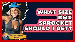 What Size BMX Sprocket Should I Get? - Action Sports Arena