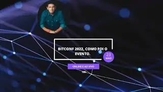 Bitconf 2022, como foi o evento.