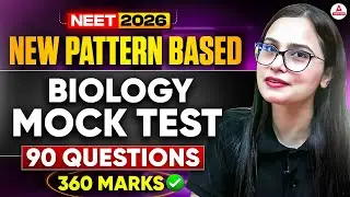 NEET 2026 Biology Mock Test | New Pattern Based | 90 Questions by Gargi Ma'am
