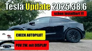 TESLA Software UPDATE 2025.38.6 🛜 Check AUTOPILOT 🛜 2 Wochen TLYARD Display 🛜 TimeStamps
