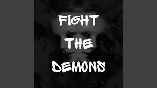 Fight the Demons