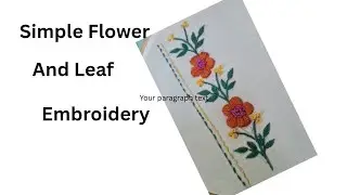 Simple Flower And leaf 🍃 Embroidery] Embroidery Flower Design ideas #flowerdesign 