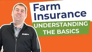 Farm Insurance - Understanding the Basics