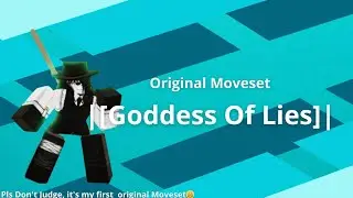 Goddess Of Lies, Original jjs Custom Moveset(Pls Don't Judge, it's my first original Moveset 😁)