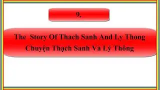 CHUYỆN THẠCH SANH V&Agrave; L&Yacute; TH&Ocirc;NG - THE  STORY OF THACH SANH AND LY THONG