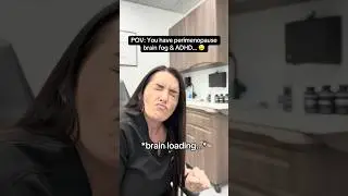 POV: You Have ADHD & #perimenopause Brain Fog