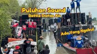 Puncak Battle❗️Sound Saling Adu Tolop Diatas Air Nyadran Balongdowo Sidoarjo