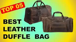 Best Leather Duffle Bag| Top 5 Best Leather Duffle Bag Mens