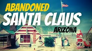 The Sad History Of Santa Claus, Arizona