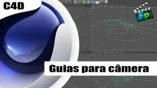 Guias para camera - Tutorial Cinema 4D - Portugu&ecirc;s - F.P