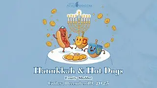 Temple Adas Shalom Live Hanukkah Family Shabbat Service: Mikeitz