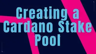 Cardano Stake Pool Operator Basics