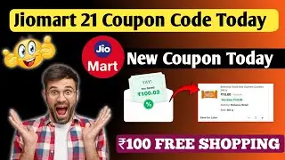 Jiomart 21 New Coupon Code Today 🔥| Jiomart 100 Free Shopping | Jiomart 100 off coupon Today 