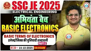 SSC JE 2025 | Basic Electronics | Basic Terms of Electronics #2 | Electrical Engineering
