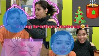 #makeupchallege video 📹|| doing my #brother-makeup 💄|| Christmas special 🎄