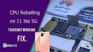 Mi 11 Lite Touch Not Working CPU Reballing Job Done 🎉🤩