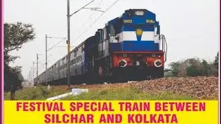 PUJA SPECIAL TRAIN|#NFRAILWAY|silchar to kolkata|#railvlog|railfan